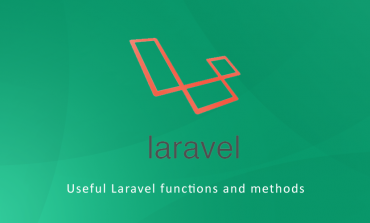 Useful Laravel functions and methods, Part-1