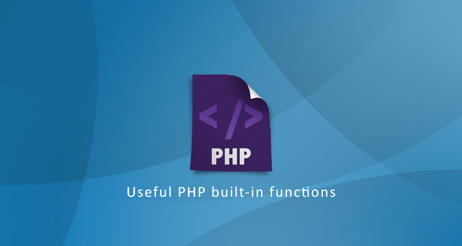 Useful PHP built-in functions
