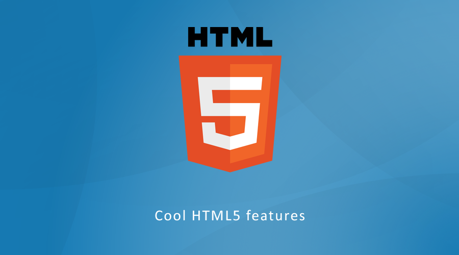 Cool HTML5 features