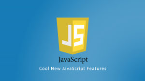 Cool New JavaScript Features - PHP Lift