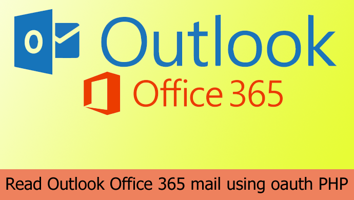 How to get/read Outlook Office 365 mail using oauth PHP