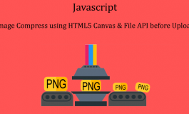Javascript Image Compress using HTML5 Canvas & File API before Upload