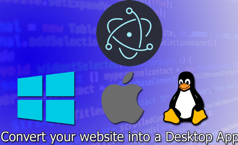 Convert your website into a Desktop App for Windows, Mac, Linux