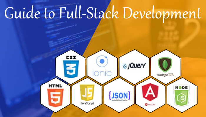 A Complete Guide to Full-Stack Development