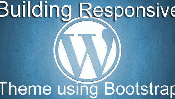 How to building responsive WordPress theme using Bootstrap