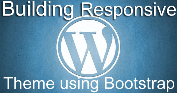 How to building responsive WordPress theme using Bootstrap