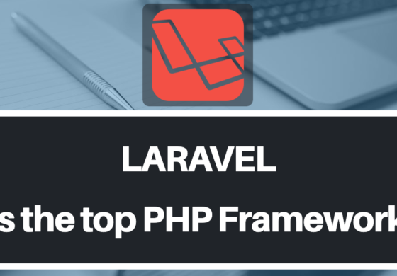 6 Reasons Laravel is the Top PHP Framework in the Web Development Industry