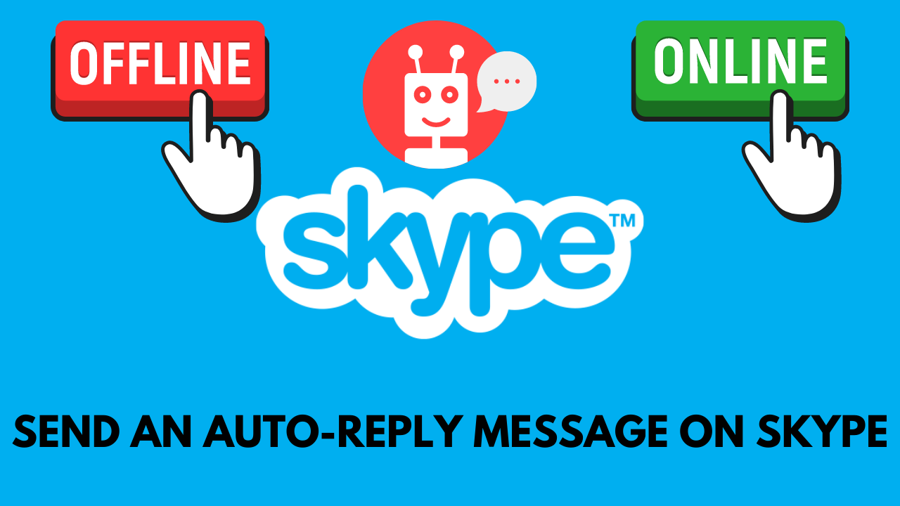 send an auto-reply message on Skype