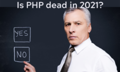 Is PHP dead in 2021? Is PHP still relevant or worth the effort?