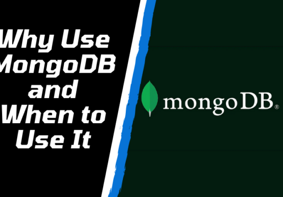 Why Use MongoDB and When to Use It?