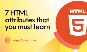 7 HTML attributes that you must learn today!