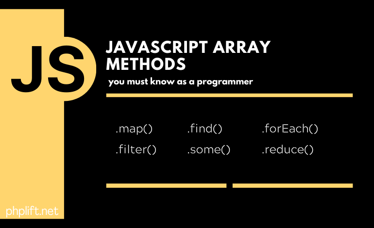 7 JavaScript array methods you must know as a programmer - PHP Lift