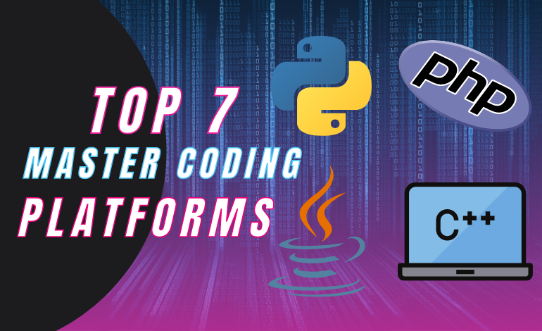 Top 7 Platforms to Master Coding in 2022