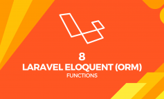 8 interesting functions of Laravel Eloquent (ORM)