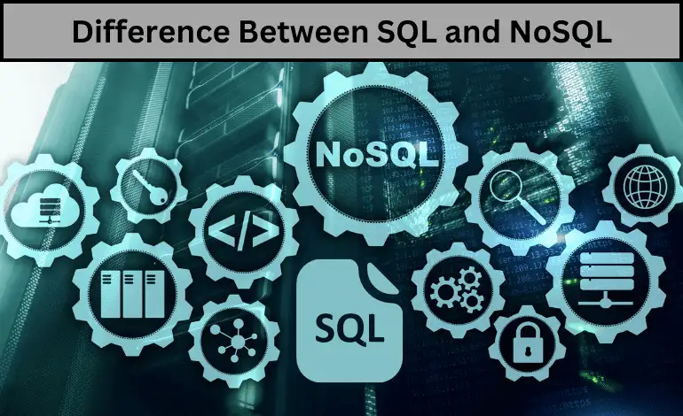 What’s the Difference Between SQL and NoSQL